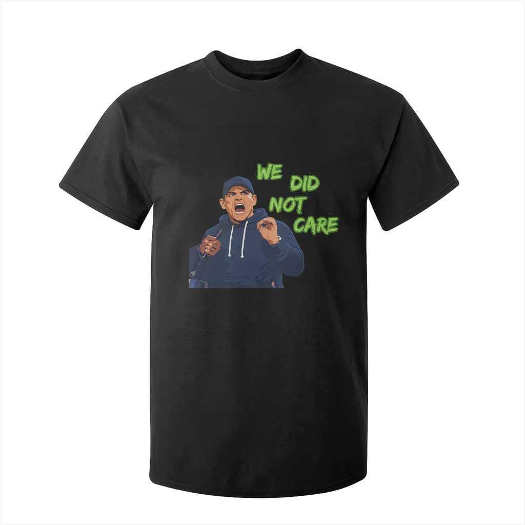 We Did Not Care Funny Hype Coach T Shirt For Kid Blunt Post-Game Comment TS02 Black Print Your Wear