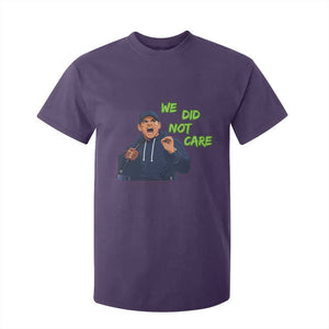 We Did Not Care Funny Hype Coach T Shirt For Kid Blunt Post-Game Comment TS02 Purple Print Your Wear