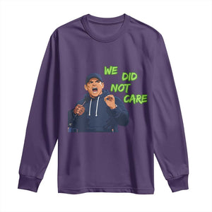 We Did Not Care Funny Hype Coach Long Sleeve Shirt Blunt Post-Game Comment TS02 Purple Print Your Wear