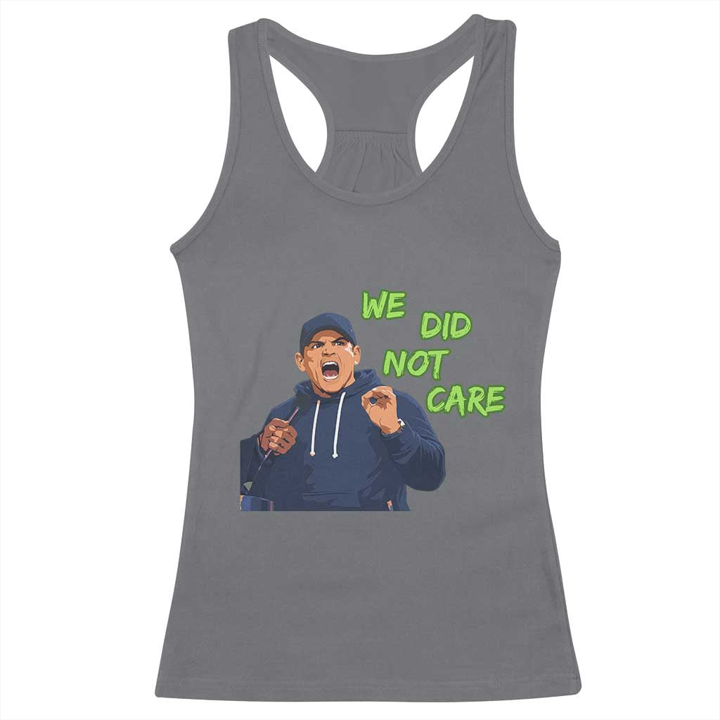 We Did Not Care Funny Hype Coach Racerback Tank Top Blunt Post-Game Comment TS02 Charcoal Print Your Wear