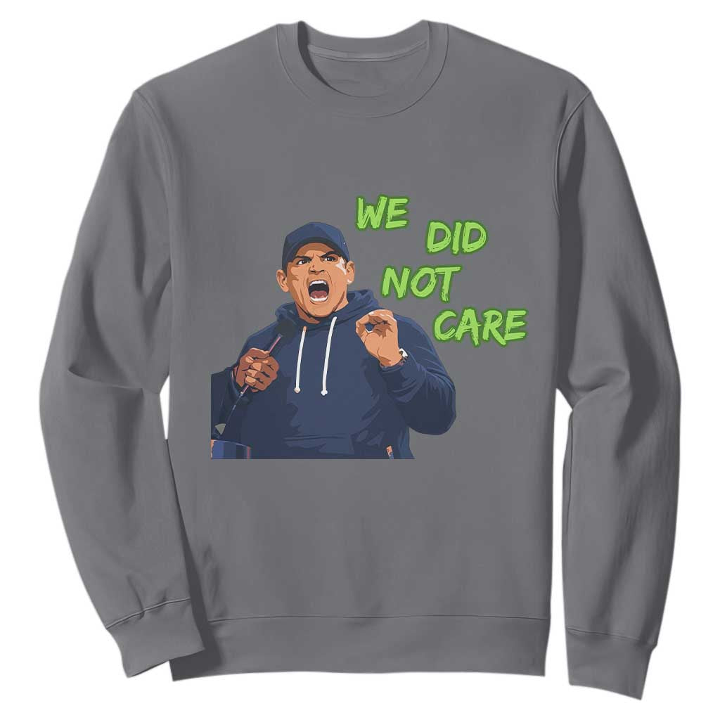 We Did Not Care Funny Hype Coach Sweatshirt Blunt Post-Game Comment TS02 Charcoal Print Your Wear