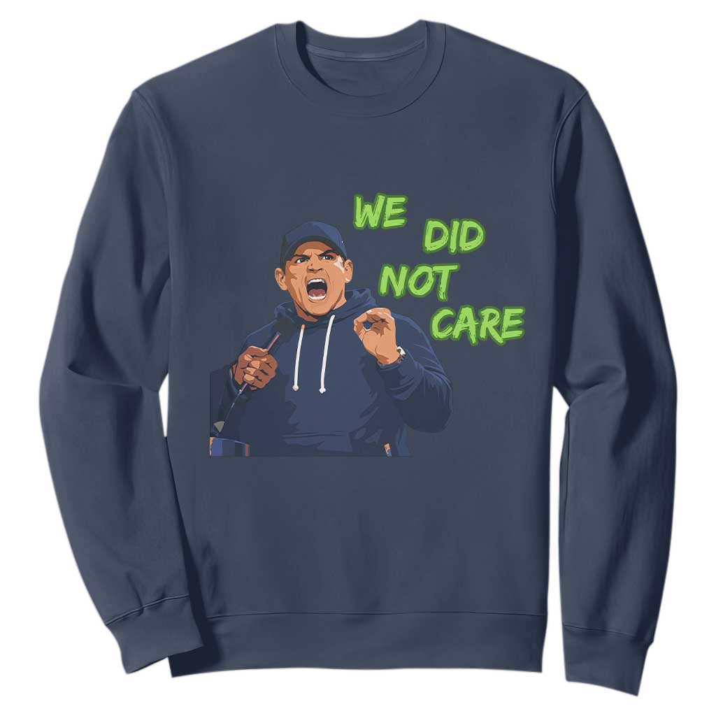 We Did Not Care Funny Hype Coach Sweatshirt Blunt Post-Game Comment TS02 Navy Print Your Wear