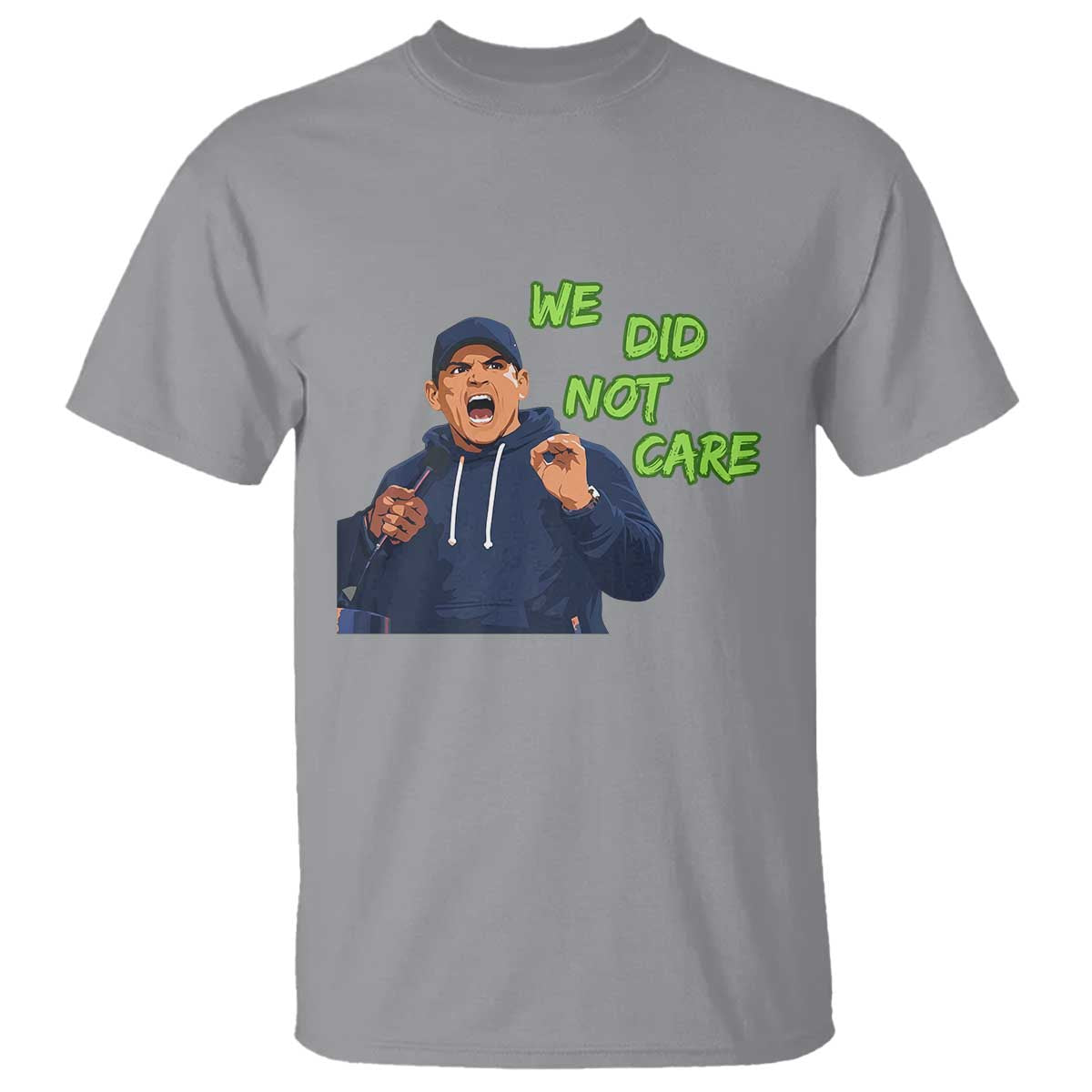 We Did Not Care Funny Hype Coach T Shirt Blunt Post-Game Comment TS02 Sport Gray Print Your Wear