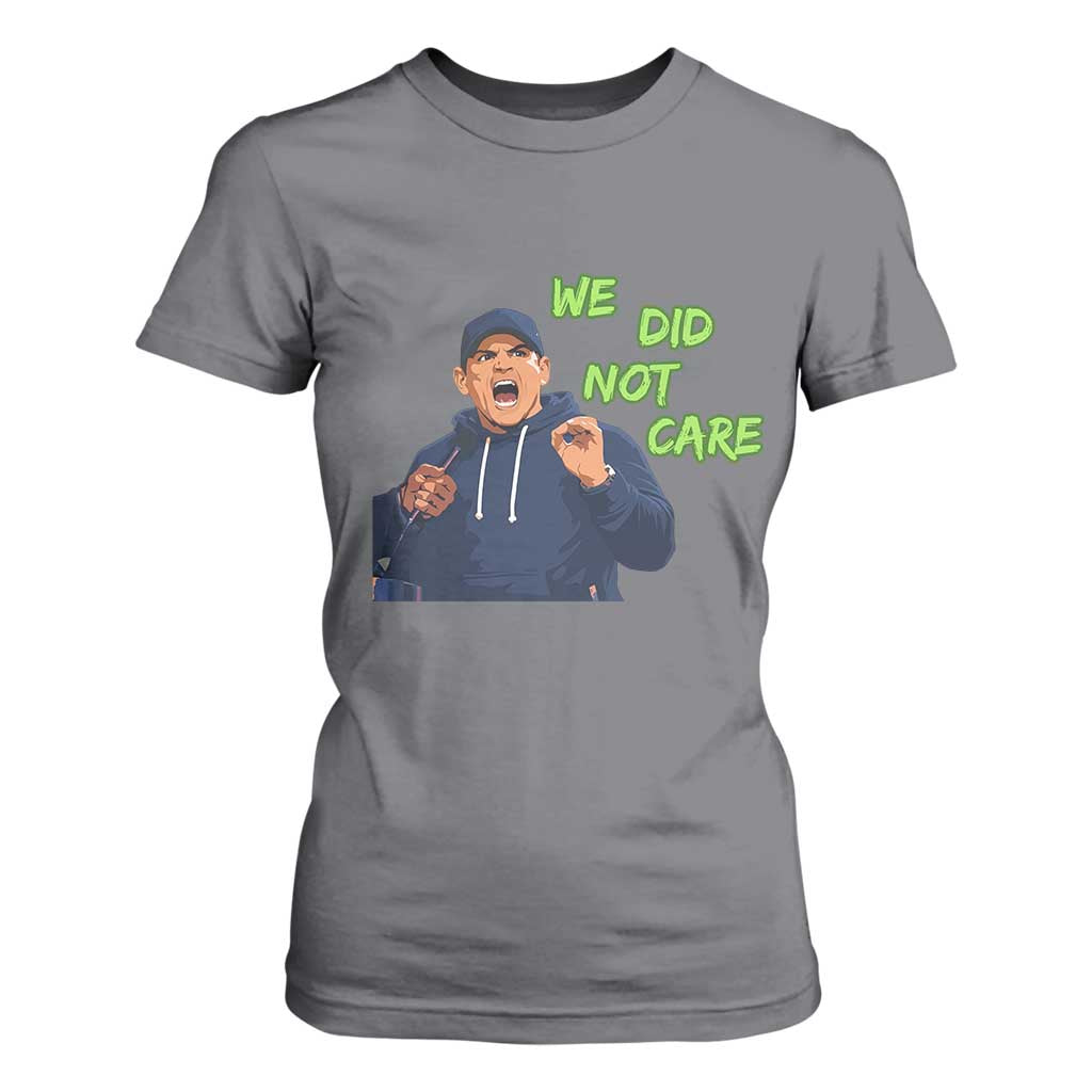 We Did Not Care Funny Hype Coach T Shirt For Women Blunt Post-Game Comment TS02 Charcoal Print Your Wear