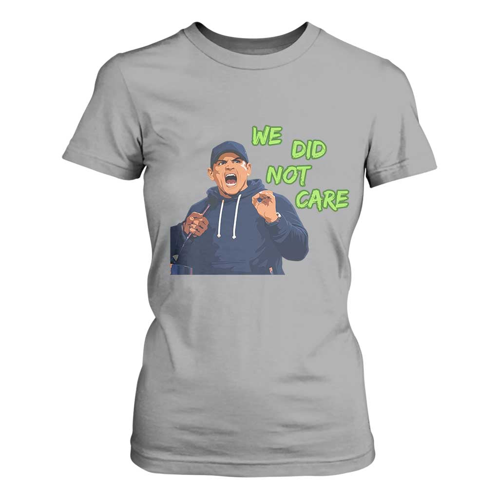 We Did Not Care Funny Hype Coach T Shirt For Women Blunt Post-Game Comment TS02 Sport Gray Print Your Wear