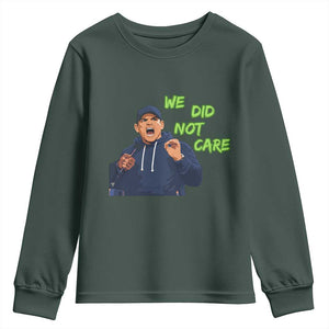 We Did Not Care Funny Hype Coach Youth Sweatshirt Blunt Post-Game Comment TS02 Dark Forest Green Print Your Wear