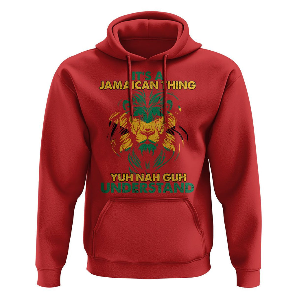 It's A Jamaican Thing Yuh Nah Guh Understand Jamaica Reggae Hoodie TS02 Red Print Your Wear