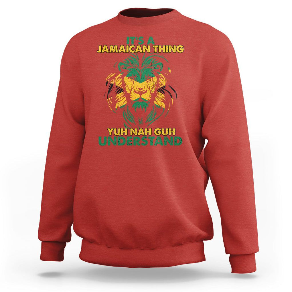 It's A Jamaican Thing Yuh Nah Guh Understand Jamaica Reggae Sweatshirt TS02 Red Print Your Wear