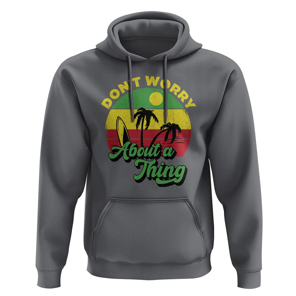 Don't Worry About A Thing Retro Caribbean Jamaica Reggae Hoodie TS02 Charcoal Print Your Wear