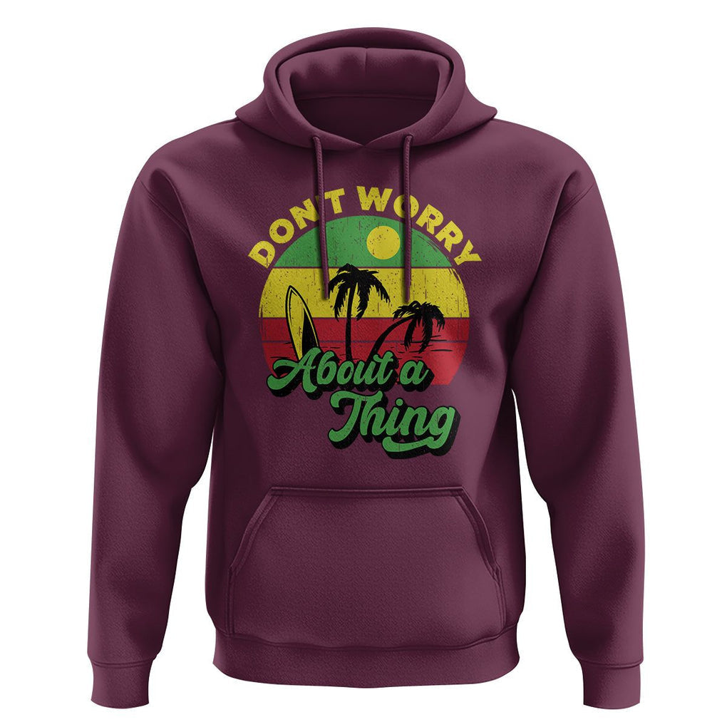 Don't Worry About A Thing Retro Caribbean Jamaica Reggae Hoodie TS02 Maroon Print Your Wear