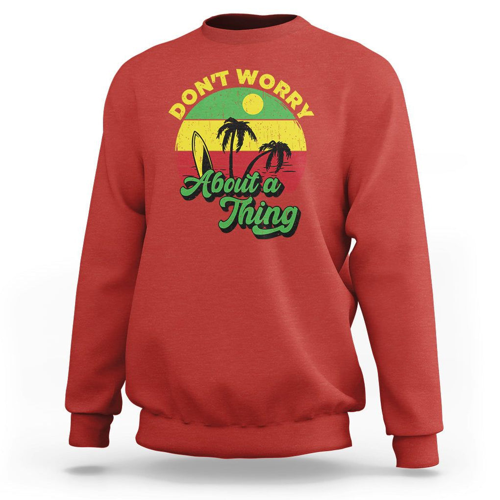 Don't Worry About A Thing Retro Caribbean Jamaica Reggae Sweatshirt TS02 Red Print Your Wear