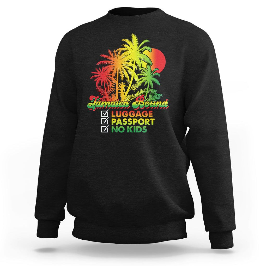 Jamaica Travel Luggage Passport No Kids Jamaican Reggae Sweatshirt TS02 Black Print Your Wear