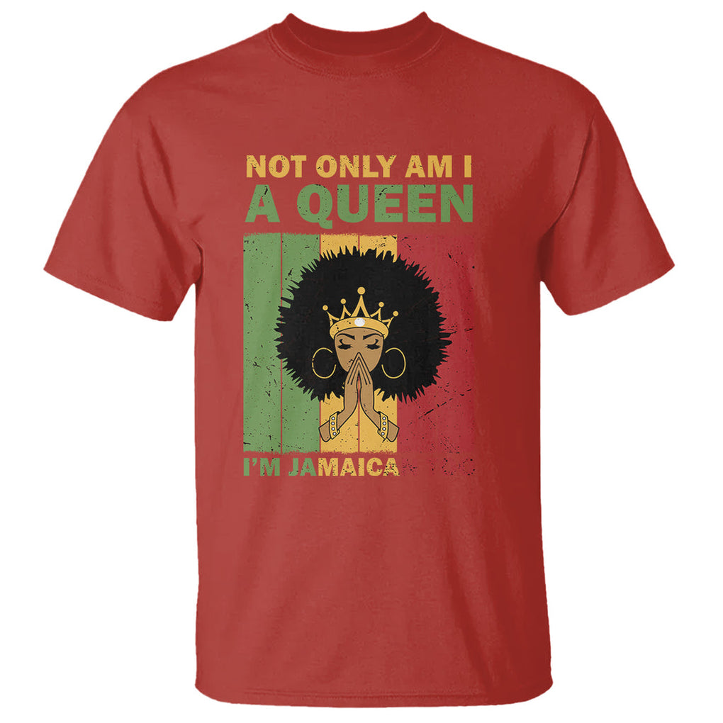 Not Only Am I A Queen I'm Jamaican Too Proud Jamaica Girl T Shirt TS02 Red Printyourwear