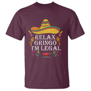 Mexican Independence Day T Shirt Relax Gringo I'm Legal Viva Mexico Flag Latino Hispanic TS02 Maroon Printyourwear