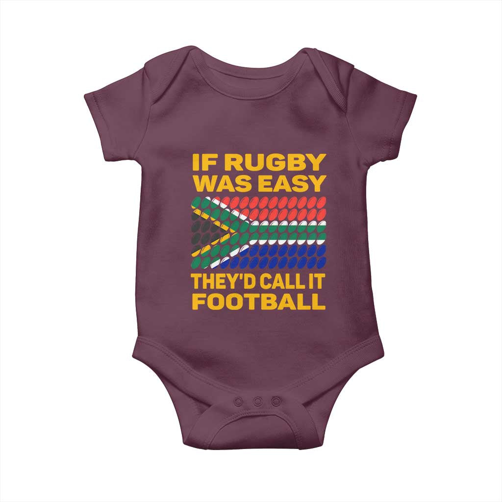 Funny South Africa Rugby Baby Onesie If Rugby Was Easy They'd Call It Football TS02 Maroon Print Your Wear