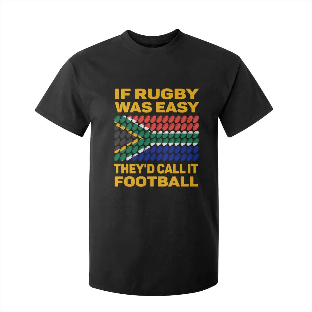 Funny South Africa Rugby T Shirt For Kid If Rugby Was Easy They'd Call It Football TS02 Black Print Your Wear