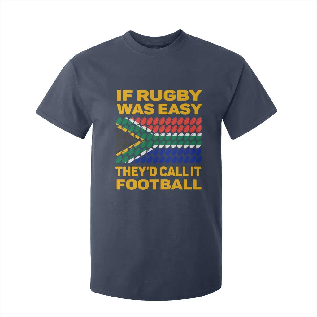 Funny South Africa Rugby T Shirt For Kid If Rugby Was Easy They'd Call It Football TS02 Navy Print Your Wear