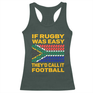 Funny South Africa Rugby Racerback Tank Top If Rugby Was Easy They'd Call It Football TS02 Dark Forest Green Print Your Wear