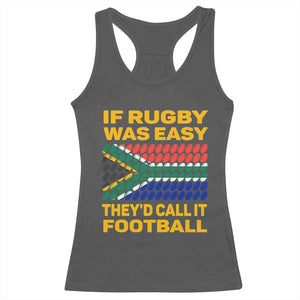 Funny South Africa Rugby Racerback Tank Top If Rugby Was Easy They'd Call It Football TS02 Dark Heather Print Your Wear
