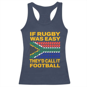 Funny South Africa Rugby Racerback Tank Top If Rugby Was Easy They'd Call It Football TS02 Navy Print Your Wear