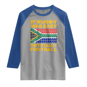 Funny South Africa Rugby Raglan Shirt If Rugby Was Easy They'd Call It Football TS02 Sport Gray Royal Print Your Wear