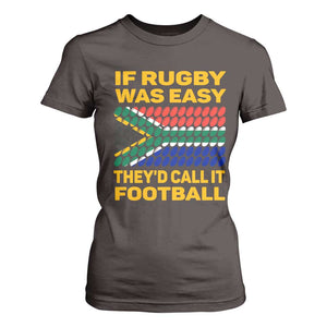 Funny South Africa Rugby T Shirt For Women If Rugby Was Easy They'd Call It Football TS02 Dark Chocolate Print Your Wear