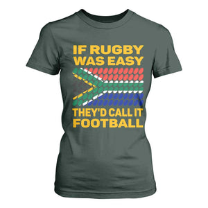 Funny South Africa Rugby T Shirt For Women If Rugby Was Easy They'd Call It Football TS02 Dark Forest Green Print Your Wear