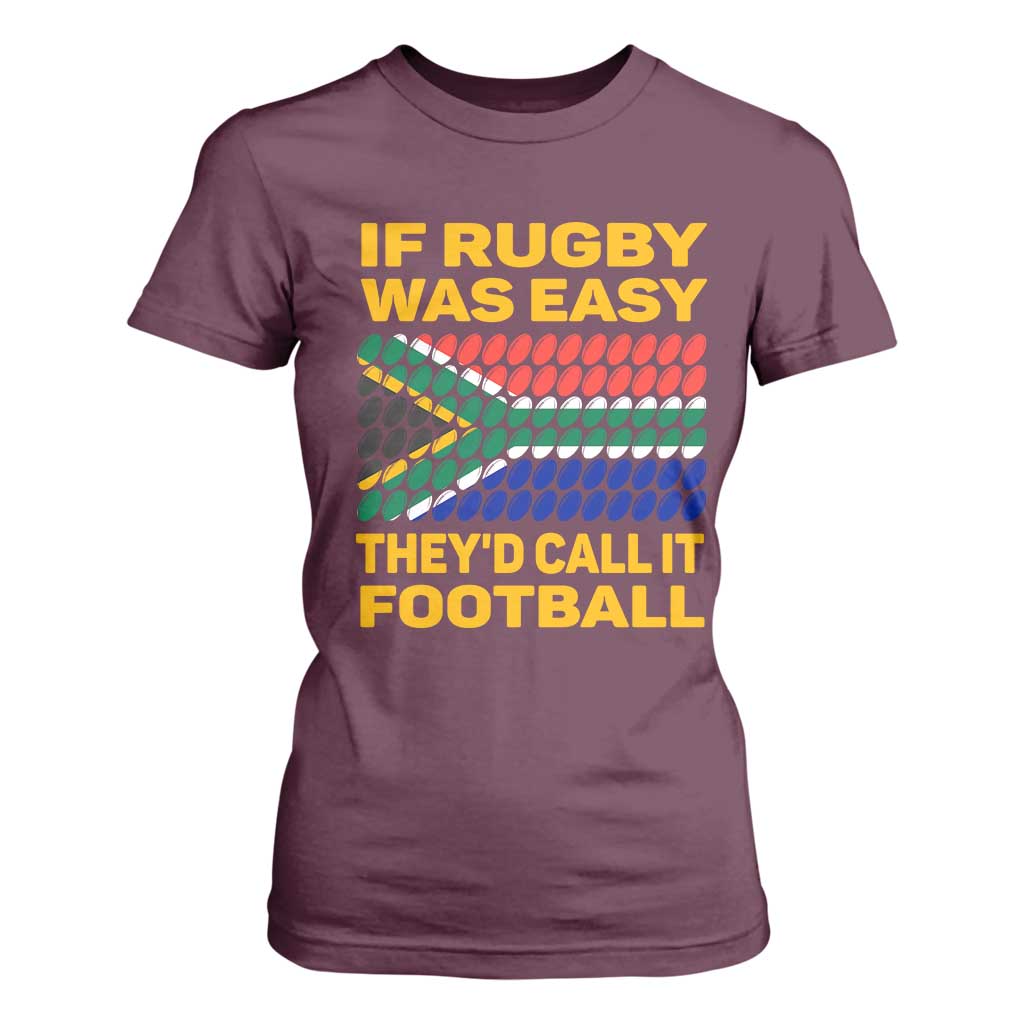 Funny South Africa Rugby T Shirt For Women If Rugby Was Easy They'd Call It Football TS02 Maroon Print Your Wear