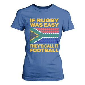 Funny South Africa Rugby T Shirt For Women If Rugby Was Easy They'd Call It Football TS02 Royal Blue Print Your Wear