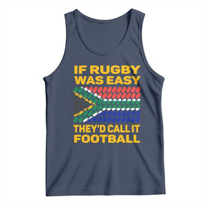 Funny South Africa Rugby Tank Top If Rugby Was Easy They'd Call It Football TS02 Navy Print Your Wear