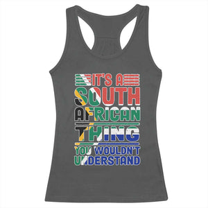 South Africa Flag Racerback Tank Top Funny It's A South African Thing You Wouldn't Understand TS02 Dark Heather Print Your Wear