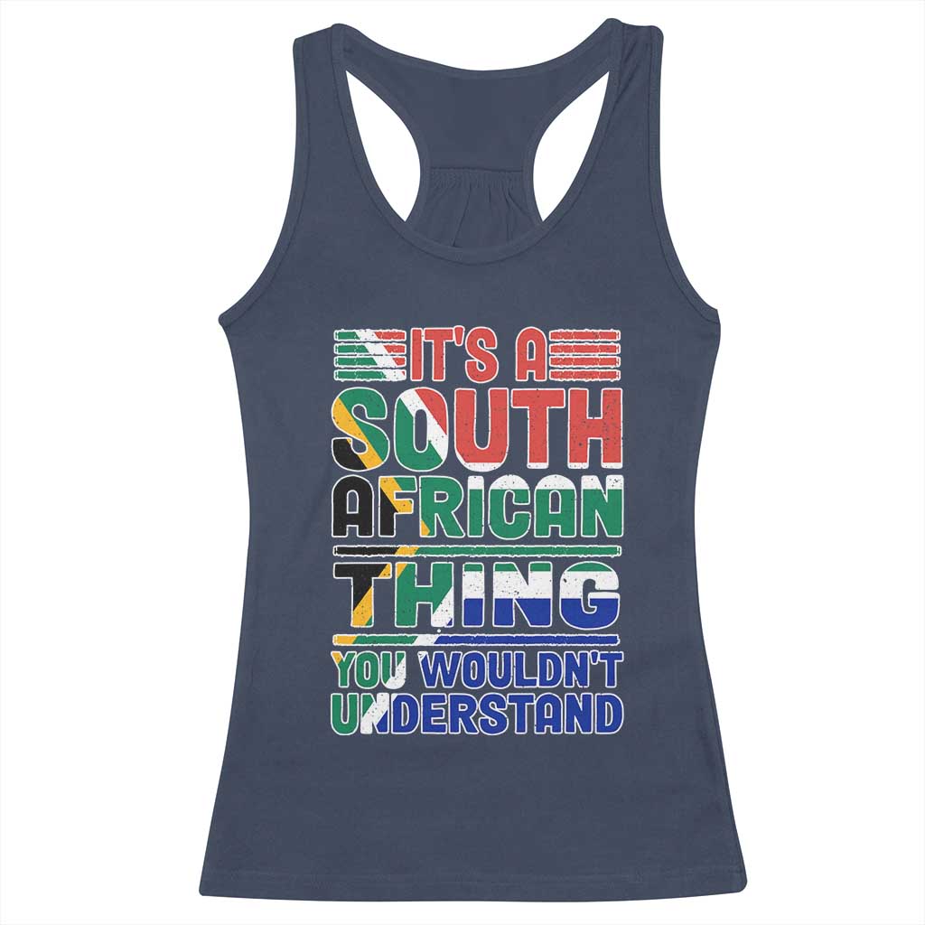 South Africa Flag Racerback Tank Top Funny It's A South African Thing You Wouldn't Understand TS02 Navy Print Your Wear