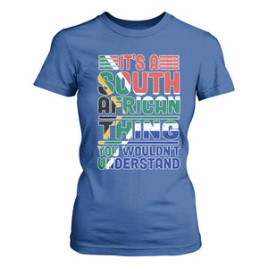 South Africa Flag T Shirt For Women Funny It's A South African Thing You Wouldn't Understand TS02 Royal Blue Print Your Wear