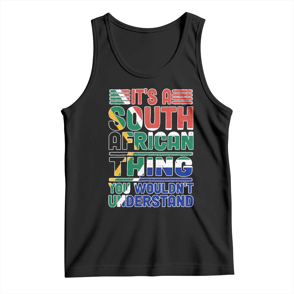 South Africa Flag Tank Top Funny It's A South African Thing You Wouldn't Understand TS02 Black Print Your Wear