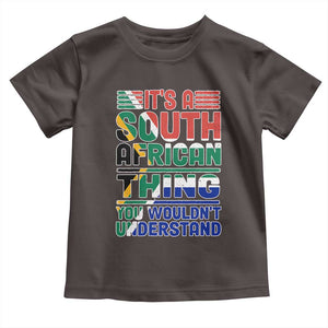 South Africa Flag Toddler T Shirt Funny It's A South African Thing You Wouldn't Understand TS02 Dark Chocolate Print Your Wear