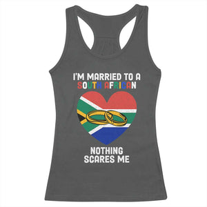 Funny South Africa Racerback Tank Top I'm Married To A South African Nothing Scares Me TS02 Dark Heather Print Your Wear