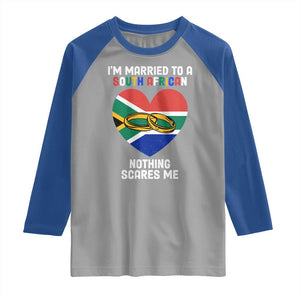 Funny South Africa Raglan Shirt I'm Married To A South African Nothing Scares Me TS02 Sport Gray Royal Print Your Wear