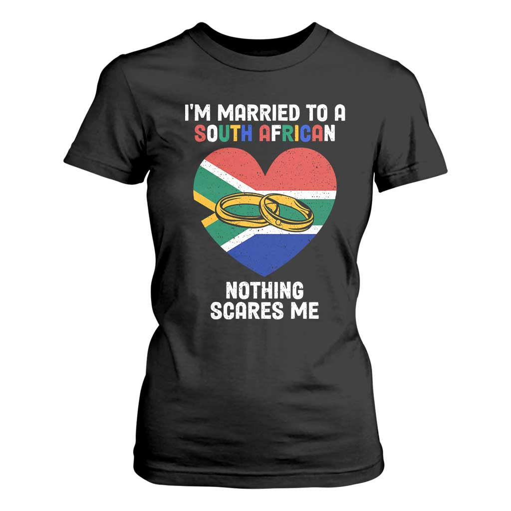 Funny South Africa T Shirt For Women I'm Married To A South African Nothing Scares Me TS02 Black Print Your Wear