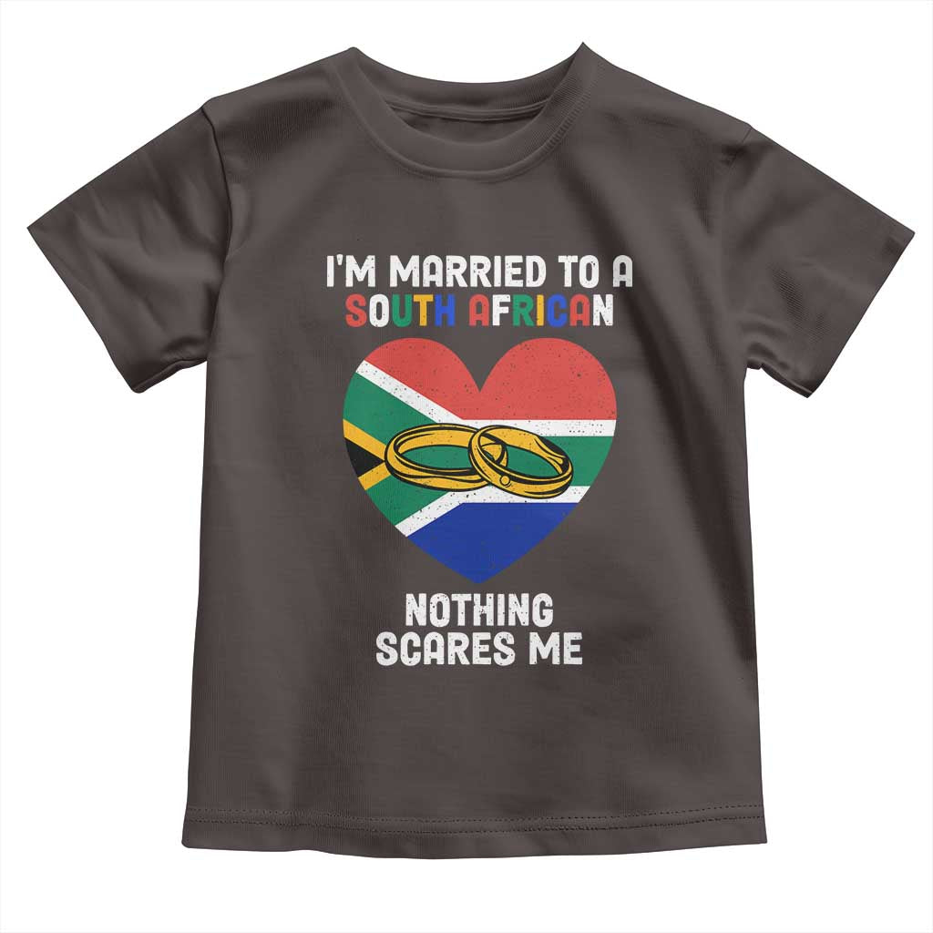 Funny South Africa Toddler T Shirt I'm Married To A South African Nothing Scares Me TS02 Dark Chocolate Print Your Wear