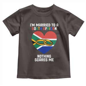 Funny South Africa Toddler T Shirt I'm Married To A South African Nothing Scares Me TS02 Dark Chocolate Print Your Wear