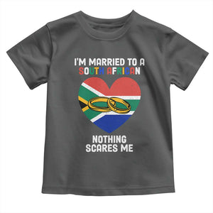 Funny South Africa Toddler T Shirt I'm Married To A South African Nothing Scares Me TS02 Dark Heather Print Your Wear