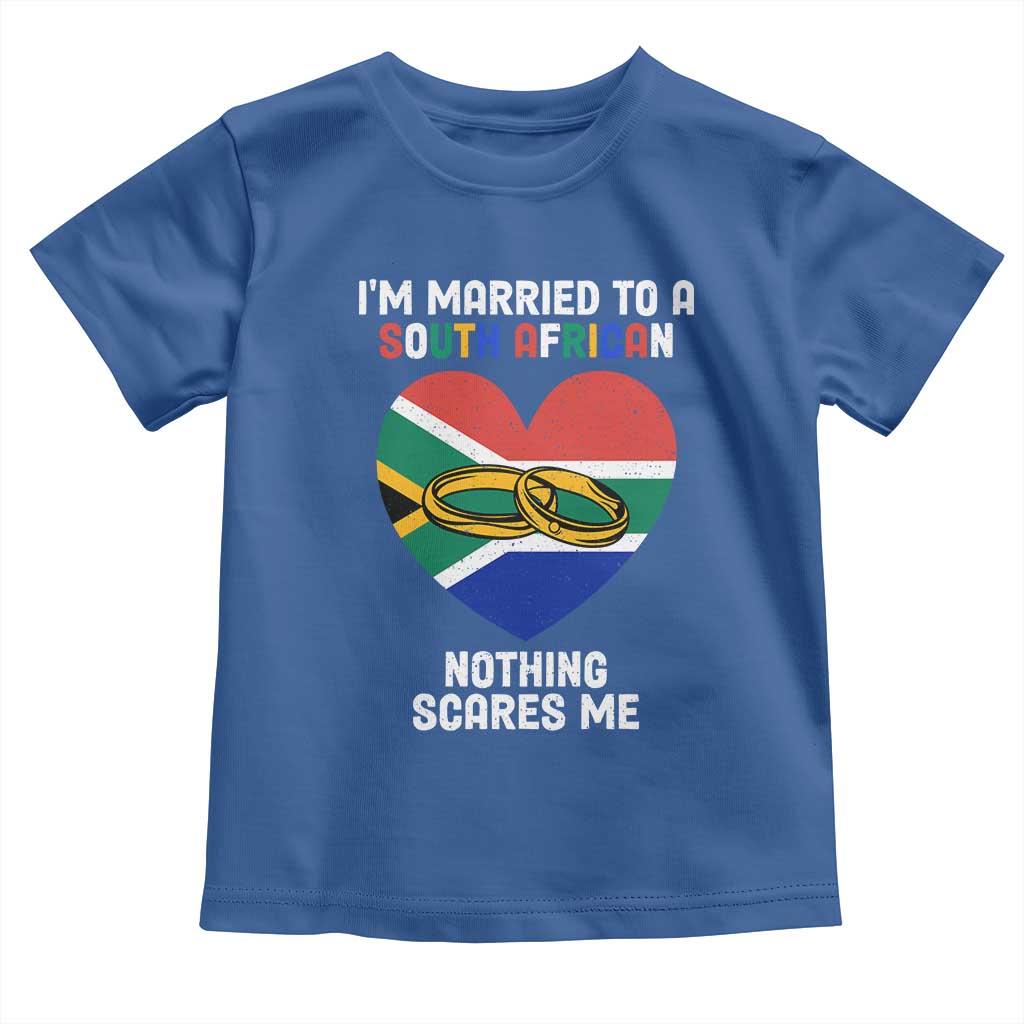 Funny South Africa Toddler T Shirt I'm Married To A South African Nothing Scares Me TS02 Royal Blue Print Your Wear