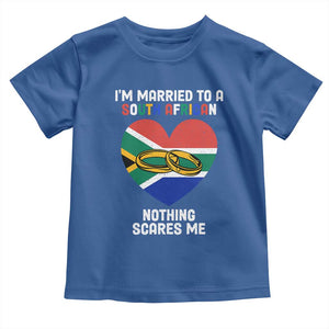 Funny South Africa Toddler T Shirt I'm Married To A South African Nothing Scares Me TS02 Royal Blue Print Your Wear