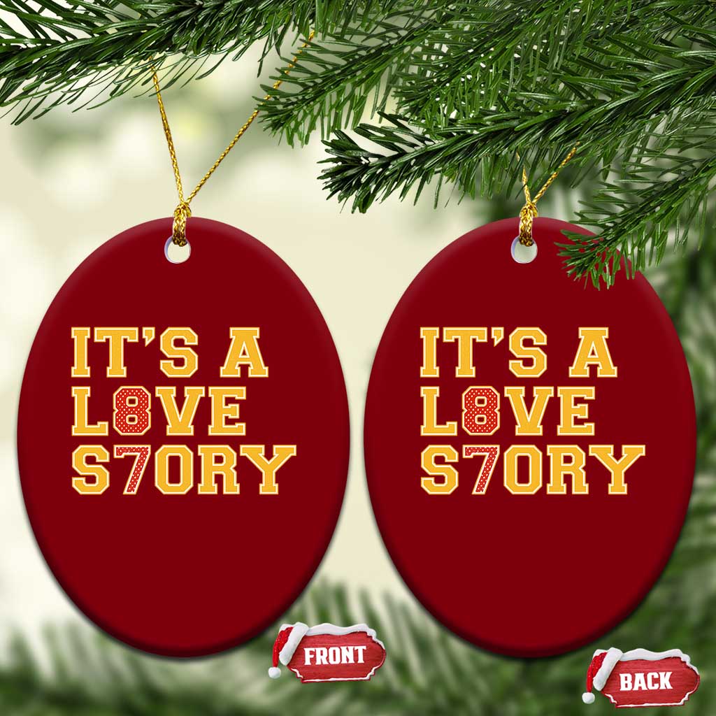 Its a Love Story 87 Ceramic Ornament Inspired Football Romance TS02 Print Your Wear