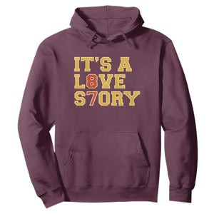 Its a Love Story 87 Hoodie Inspired Football Romance TS02 Maroon Print Your Wear