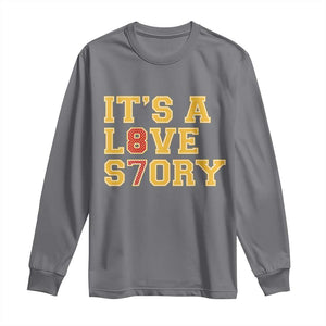 Its a Love Story 87 Long Sleeve Shirt Inspired Football Romance TS02 Charcoal Print Your Wear