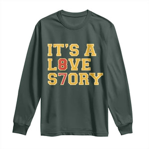 Its a Love Story 87 Long Sleeve Shirt Inspired Football Romance TS02 Dark Forest Green Print Your Wear