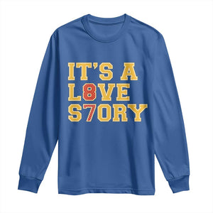 Its a Love Story 87 Long Sleeve Shirt Inspired Football Romance TS02 Royal Blue Print Your Wear
