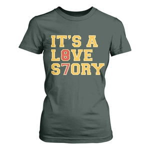 Its a Love Story 87 T Shirt For Women Inspired Football Romance TS02 Dark Forest Green Print Your Wear
