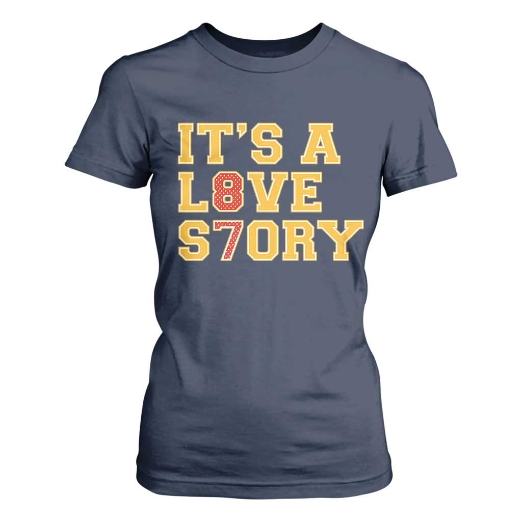 Its a Love Story 87 T Shirt For Women Inspired Football Romance TS02 Navy Print Your Wear
